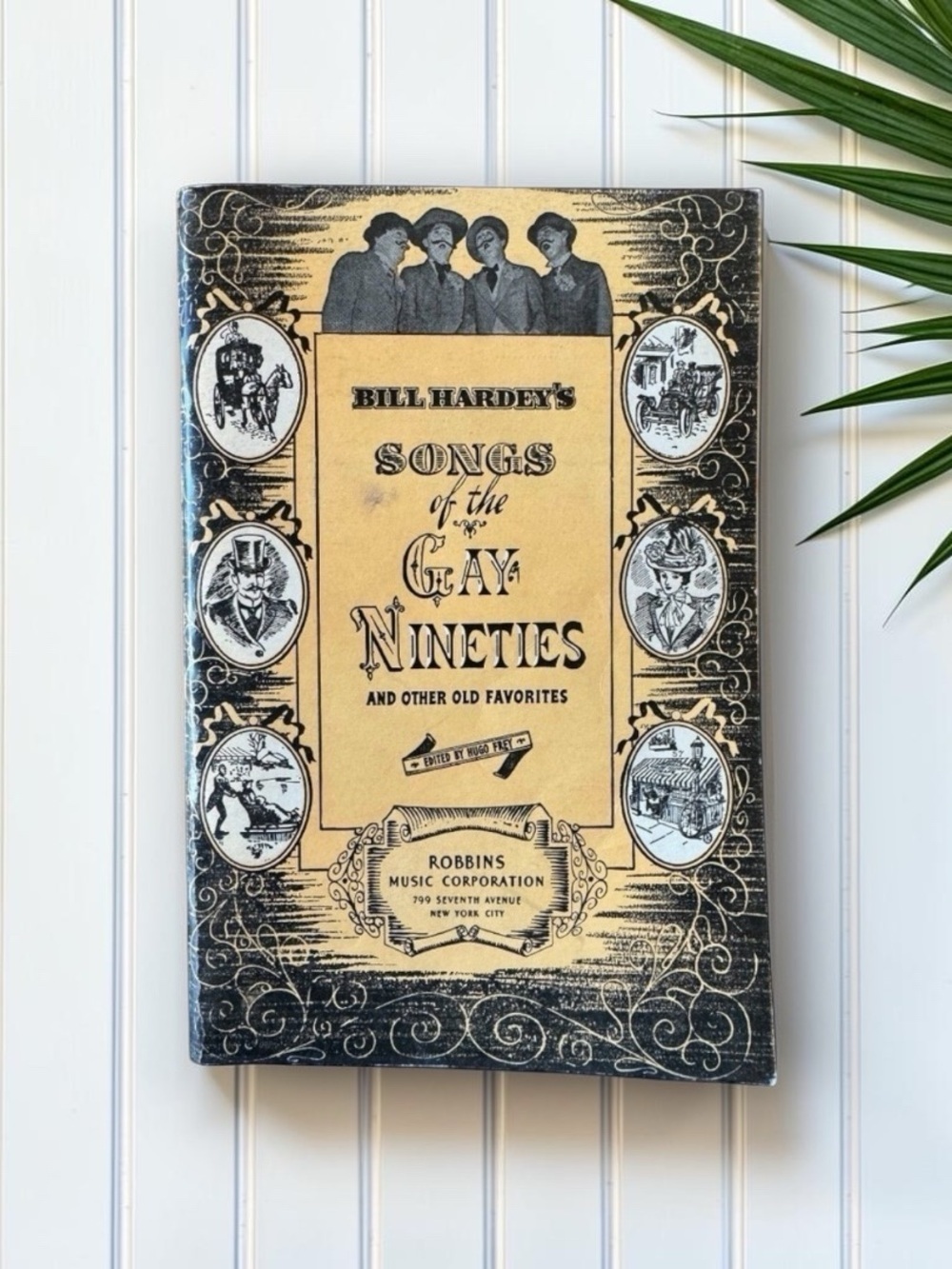 Vintage Bill Hardey’s Songs of the Gay Nineties and Other Old Favorites